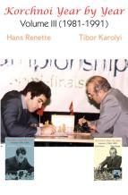 Korchnoi Year by Year: Volume III (1981-1991)