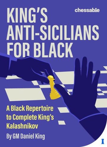 King's Anti-Sicilians for Black - Daniel King