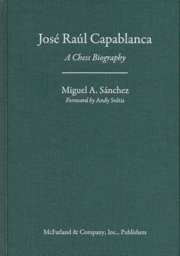 José Raúl Capablanca - Miguel A. Sanchez